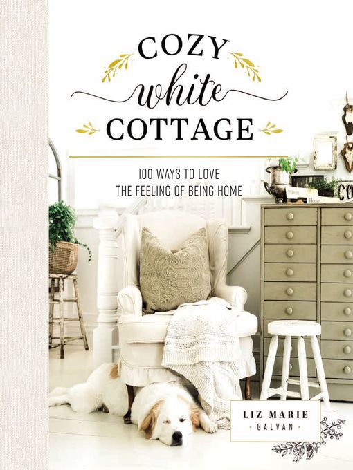 Title details for Cozy White Cottage by Liz Marie Galvan - Available